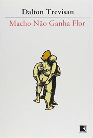 #00420 Macho não Ganha Flor