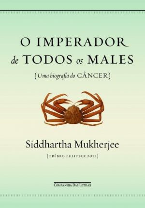 #00608 O Imperador de Todos Os Males - Uma Biografia do Câncer