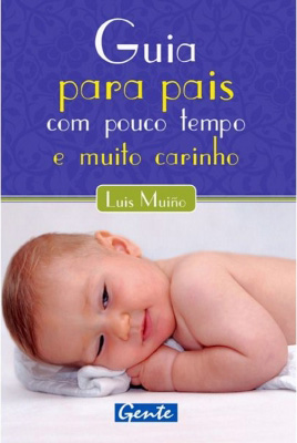 #00251 - Guia para Pais com Pouco Tempo e Muito Carinho