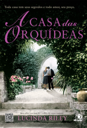 #00579 A Casa Das Orquídeas - Toda Casa Tem Seus Segredos e Todo Amor, Seu Preço