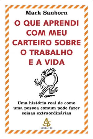 #00205 - O que Aprendi com Meu Carteiro Sobre o Trabalho e a Vida