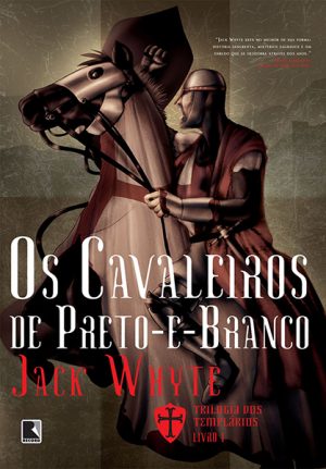 #00230 - Os Cavaleiros de Preto-e-Branco - Trilogia dos Templários - Livro 01