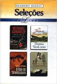 #00827 - Seleções de Livros: Advogado de Porta de Cadeia / Os Anjos de Morgan Hill / O Vale do Tiranossauro / Sobrevivendo com Lobos