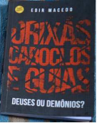 #00984 ORIXAS, CABOCLOS E GUIAS DEUSES OU DEMONIOS